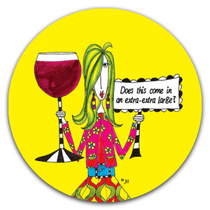 "Does This Come in an Extra-Extra Large?" Dolly Mama's by Joey Car Coaster - CJ Bella Co.