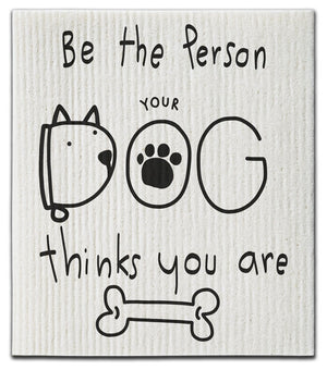 Dog Be The Person Dishcloth