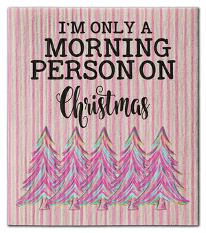 I'm Only A Morning Person Dishcloth