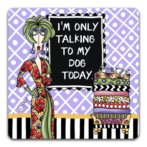 "I'm Only Talking" Dolly Mama's by Joey Drink Coaster