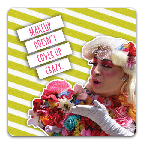 "Cover Up Crazy" Drink Coaster by CJ Bella Co.