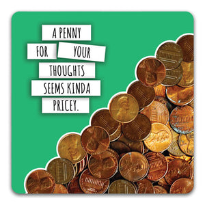 "A Penny For Your Thoughts" Drink Coaster by CJ Bella Co. - CJ Bella Co.