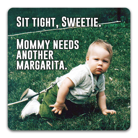 "Sit Tight Sweetie" Drink Coaster by CJ Bella Co.
