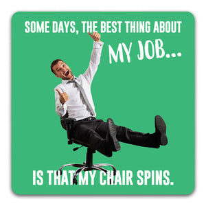 "My Chair Spins" Drink Coaster by CJ Bella Co. - CJ Bella Co.