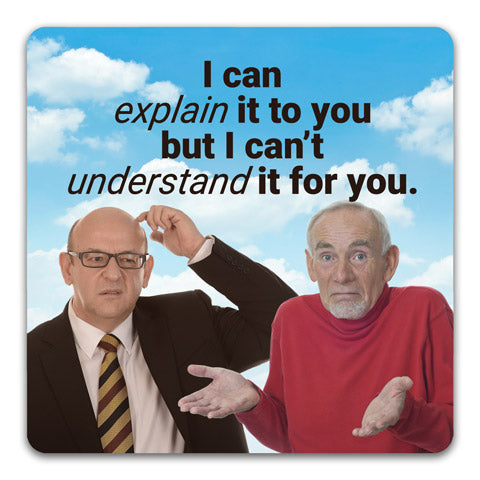 "I Can Explain it To You" Drink Coaster by CJ Bella Co.