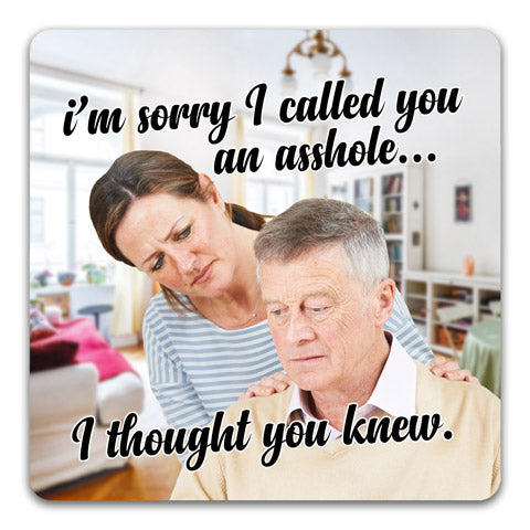 "Sorry I Called You an A$$hole" Drink Coaster by CJ Bella Co.