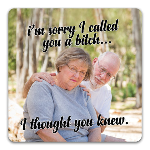 "Sorry I Called You a Bitch" Drink Coaster by CJ Bella Co.