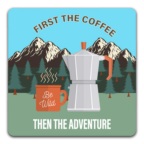"First The Coffee" Coaster by CJ Bella Co