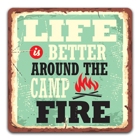 "Life Is Better Around The Camp Fire" Coaster by CJ Bella Co