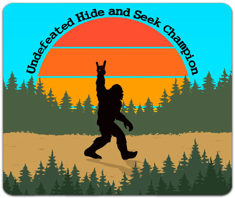 "Undefeated Hide And Seek Champion" Mouse Pad by CJ Bella Co