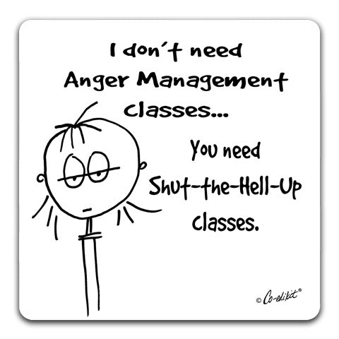 "I Don't Need Anger" Drink Coaster by Co-edikit