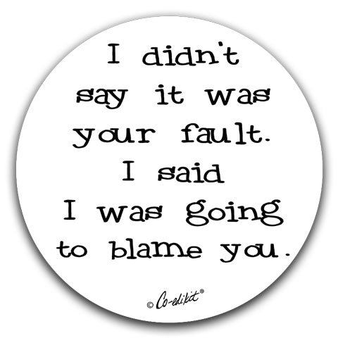 "I Didn't Say" Car Coasters by Co-edikit