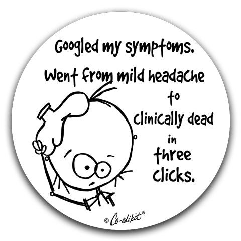 "Googled My Symptoms" Car Coasters by Co-edikit