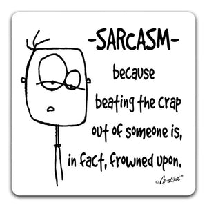 "Sarcasm" Drink Coaster by Co-edikit