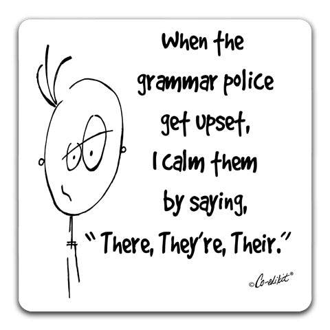 "When the Grammar Police Get Upset" Drink Coaster by Co-edikit