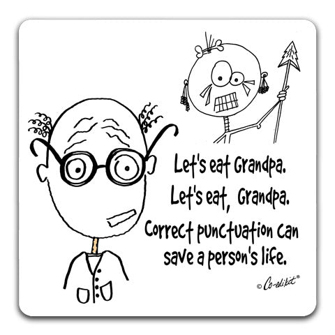 "Let's Eat Grandpa" Drink Coaster by Co-edikit