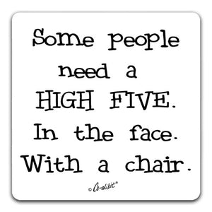 "Some People Need a High Five" Drink Coaster by Co-edikit