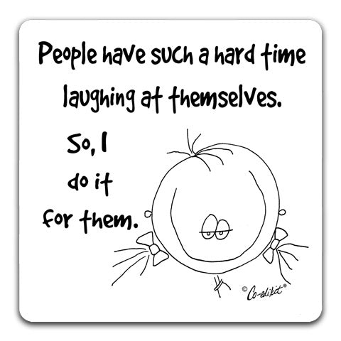 "People Have Such a Hard Time" Drink Coaster by Co-edikit