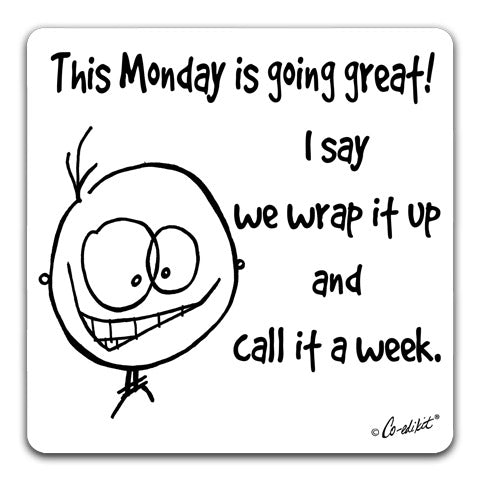 CE1-157-Monday-Great-Call-it-a-Week-Co-Edikit-and-CJ-Bella-Co