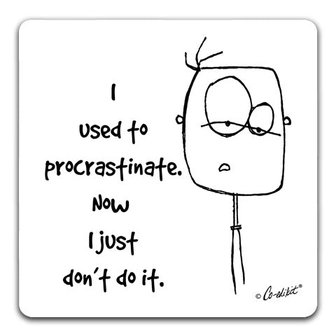 "I Used to Procrastinate" Drink Coaster by Co-edikit
