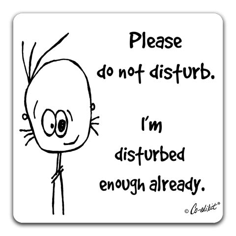 "Please Do Not Disturb" Drink Coaster by Co-edikit