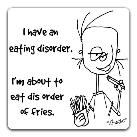 "I Have An Eating" Drink Coaster by Co-edikit