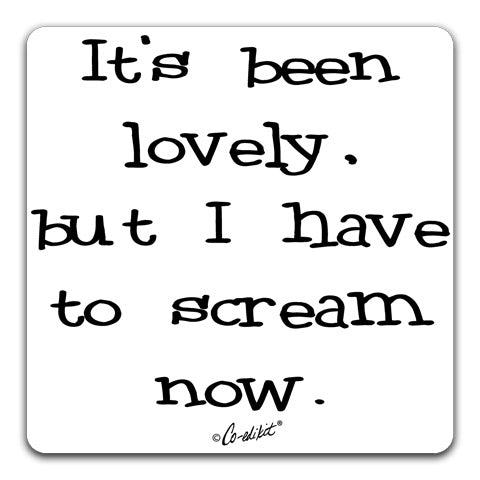 "It's Been Lovely" Drink Coaster by Co-edikit