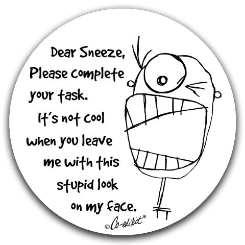 "Dear Sneeze, Please Complete" Car Coasters by Co-edikit