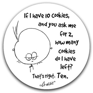 "If I Have 10 Cookies" Car Coasters by Co-edikit