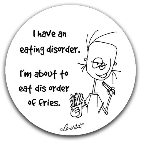 "I Have An Eating Disorder" Car Coasters by Co-edikit