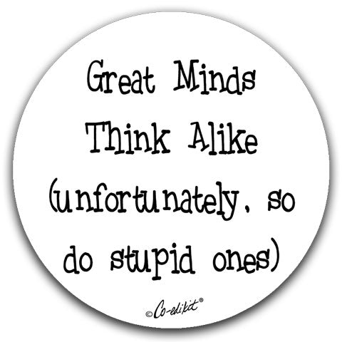 "Great Minds Think Alike" Car Coasters by Co-edikit