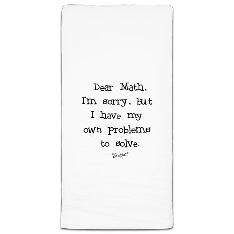 "Dear Math" Flour Sack Towel by Co-edikit