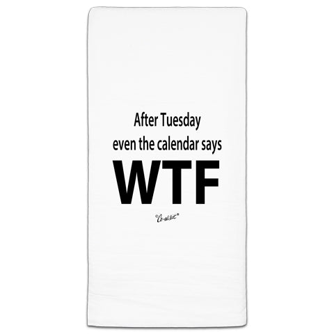 "After Tuesday" Flour Sack Towel by Co-edikit