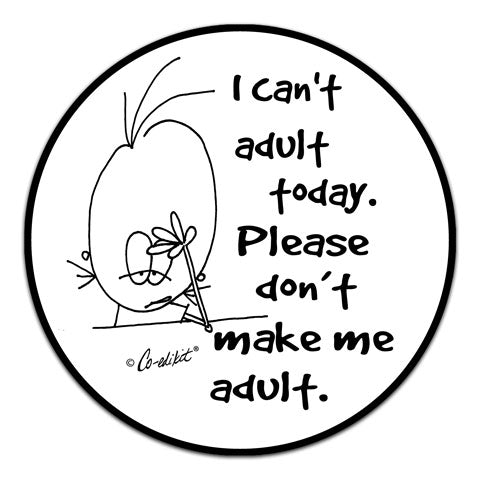 CE6-117-Adult-Today-Vinyl-Decal-by-Co-Edikit-and-CJ-Bella-Co.jpg