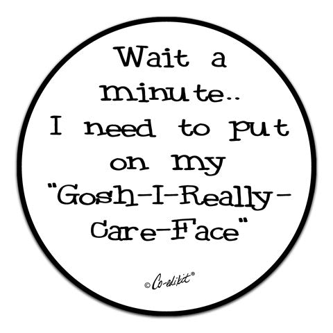 "Wait A Minute" Vinyl Decal by Co-Edikit