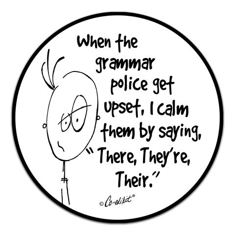 "When The Grammar Police" Vinyl Decal by Co-Edikit