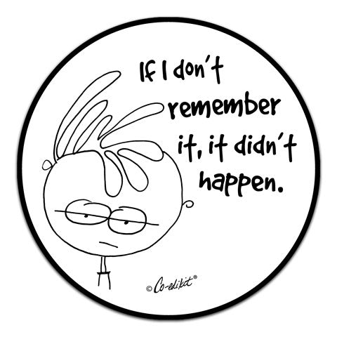 "If I Don't Remember" Vinyl Decal by Co-Edikit