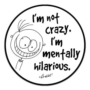 CE6-142-Crazy-Mentally-Hilarious-Vinyl-Decal-by-Co-Edikit-and-CJ-Bella-Co.jpg