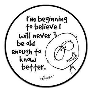 CE6-147-Never-Old-Enough-Vinyl-Decal-by-Co-Edikit-and-CJ-Bella-Co.jpg