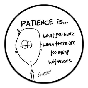 CE6-167-Patience-Vinyl-Decal-by-Co-Edikit-and-CJ-Bella-Co