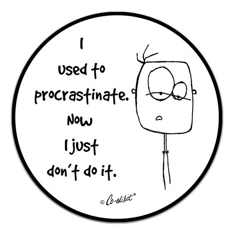 "I Used To Procrastinate" Vinyl Decal by Co-Edikit