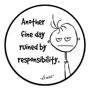 CE6-176-Day-Ruined-Responsibility-Vinyl-Decal-by-Co-Edikit-and-CJ-Bella-Co.jpg