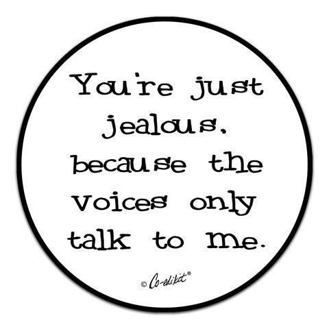 "You're Just Jealous" Vinyl Decal by Co-Edikit
