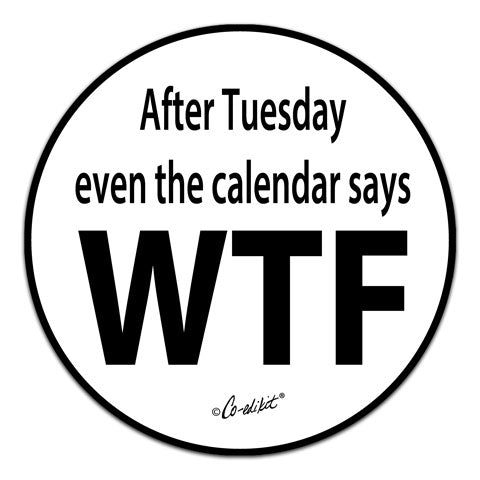 "After Tuesday" Vinyl Decal by Co-Edikit