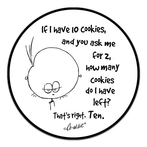 "If I have 10 Cookies" Vinyl Decal by Co-Edikit