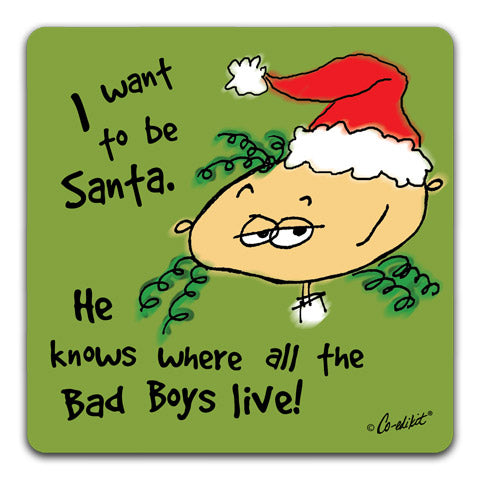 "I Want to Be Santa" Drink Coaster by Co-edikit