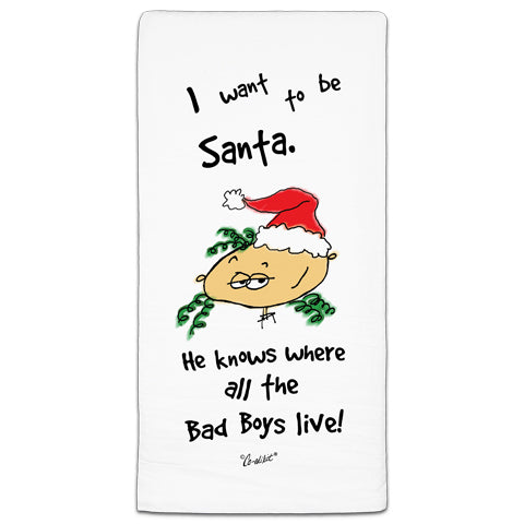"I Want To Be Santa" Flour Sack Towel by Co-edikit