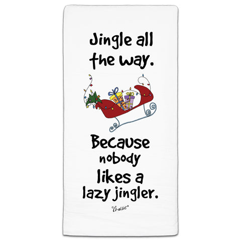 "Jingle All The Way" Flour Sack Towel by Co-edikit