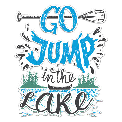 "Go Jump In The Lake" Vinyl Decal by CJ Bella Co