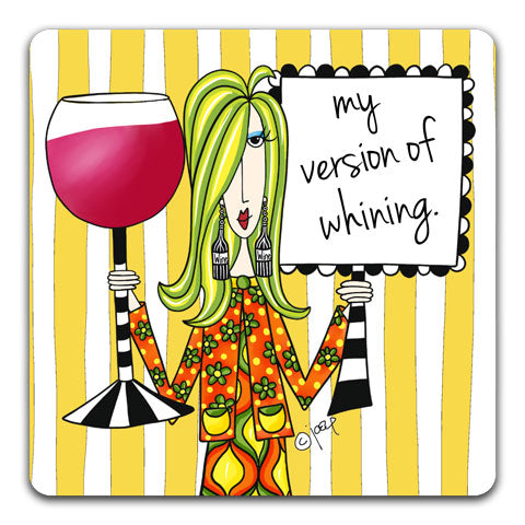 "My Version Of Whining" Dolly Mama's by Joey Drink Coaster